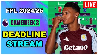 FPL Gameweek 3 DEADLINE STREAM  Live QampA  Fantasy Premier League Tips 202425 [upl. by Nolrac]