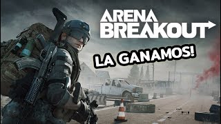 ARENA BREAKOUT Sii Está es la Buena [upl. by Hras930]