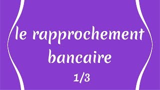 1 le rapprochement bancaire [upl. by Ahouh]