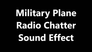 Military Plane Radio Chatter Sound Effect [upl. by Giraud]