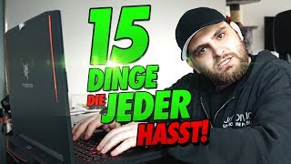 15 DINGE die jeder HASST [upl. by Velda92]