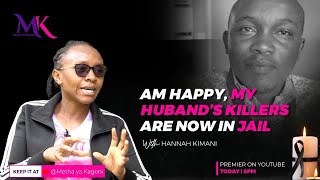 ‘My dear husband you can now rest in peace Your killers are in jail’ Hannah Kimani [upl. by Eledoya]