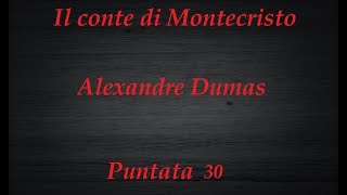 Il conte di Montecristo 30 [upl. by Ayinat282]