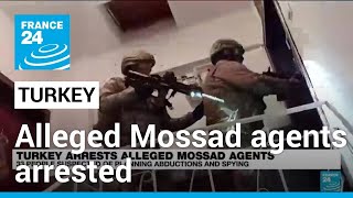 Turkey detains 34 alleged Mossad agents • FRANCE 24 English [upl. by Laius202]