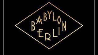 Babylon Berlin Music  Original Soundtrack Tracklist [upl. by Dorcia]