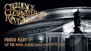 Creedence Clearwater Revival  Proud Mary at the Royal Albert Hall Official Audio [upl. by Ecyal751]