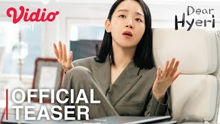 DEAR HYERI  OFFICIAL TEASER  Shin Hye Sun  Lee Jin Wook  Kang Hoon INDOENG SUB [upl. by Ain]