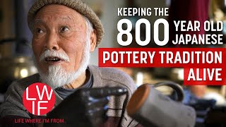 How a Japanese Town Keeps its 800 Year Pottery Tradition Alive [upl. by Lamoree]