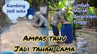 Cara Lengkap Mengawetkan Ampas Tahu Dan Jenjet Untuk Pakan Kambing [upl. by Odnamra358]