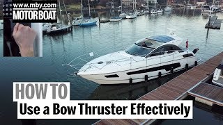 How To Use a Bow Thruster Effectively  Motor Boat amp Yachting [upl. by Conlen]