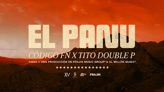 El Panu  Código FN Tito Double P Video Lyric [upl. by Cathleen]