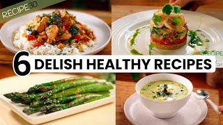 6 Healthy and Super Delicious Recipes [upl. by Althea]