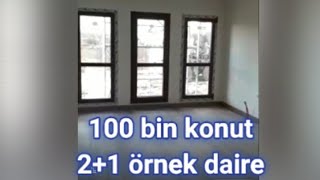 100 bin Konut 21 Örnek Daire [upl. by Taka]