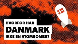 Hvorfor har Danmark ikke atomvåben [upl. by Ttayw]