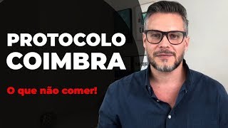 O QUE NÃO COMER NO PROTOCOLO COIMBRA [upl. by Kcirddehs]