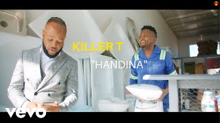 Killer T  Handina Official Music Video [upl. by Portwin]