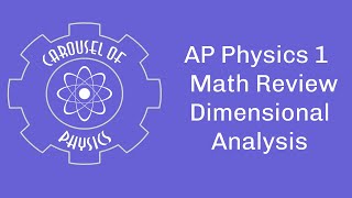 Dimensional Analysis AP Physics 1 Math Review [upl. by Adorl]