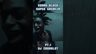 KODAK BLACK  SUPER GREMLIN REMIX ON MY BEAT PT1 [upl. by Warren]