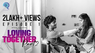 Loving Together  part 2  episode 1 webseries Ameersha  Ancy  ReelsonscreenNithin Thottathil [upl. by Helyn]