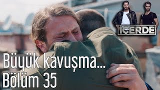 İçerde 35 Bölüm  Büyük Kavuşma [upl. by Straus602]