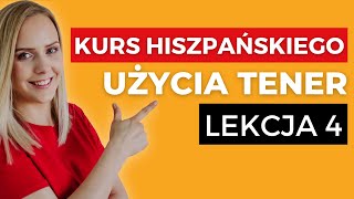 Wszystko o czasowniku TENER  Język hiszpański dla początkujących  LEKCJA 4 [upl. by Oyr]