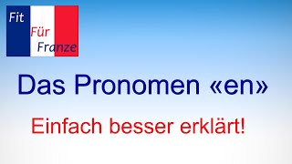 Das Pronomen «en»  Einfach besser erklärt [upl. by Nirol]