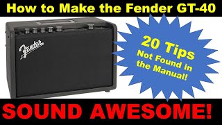 How to make the Fender GT40 sound AWESOME [upl. by Milak]