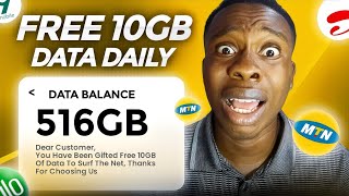 Get Free 10GB Data Daily For All Network  MTN AIRTEL GLO 9MOBILE [upl. by Manville]