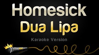 Dua Lipa  Homesick Karaoke Version [upl. by Martineau]