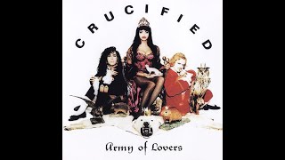 Army Of Lovers  Crucified Lyrics [upl. by Ag673]