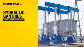 Hydraulic Gantries  Enerpac Heavy Lifting Technology [upl. by Nodababus]