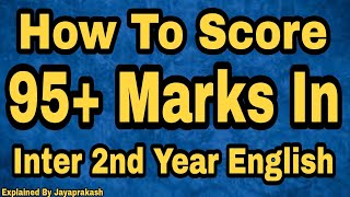 How to score 95 plus in Inter second year English explained by Jayaprakash  2023 [upl. by Naiviv89]