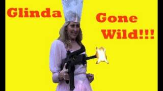 How the Wizard of Oz should have ended video Glinda Gone Wild [upl. by Etnaihc]