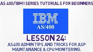 As400 tutorial for Beginners  24  IBM i Series Admin tips amp tricks for ASPserver maintenance [upl. by Kaliope]