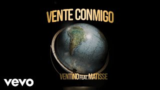 Ventino  Vente Conmigo ft Matisse [upl. by Akenat]