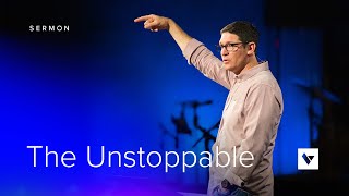 The Unstoppable – Sermons – Matt Chandler – 6621 [upl. by Torres]