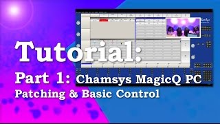 Chamsys MagicQ PC Patchng amp Basic Control  Tutorial 1 [upl. by Anahsor485]