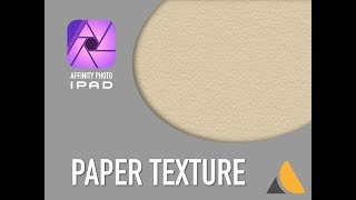 Affinity Photo iPad — PAPER texture [upl. by Nah]