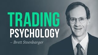 How to master trading psychology  Brett Steenbarger [upl. by Oicnerual242]