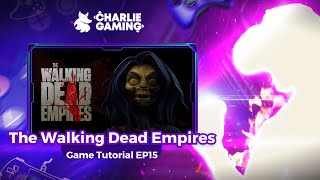 Game Tutorial E15 The Walking Dead Empires [upl. by Oiluig205]