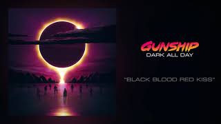 GUNSHIP  Black Blood Red Kiss feat Kat Von D Official Audio [upl. by Ellednahc]