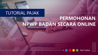 Cara Daftar NPWP Badan secara Online [upl. by Gillman952]