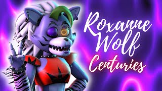 Centuries  Roxanne Wolf   FNAF SB  MV [upl. by Amandy]