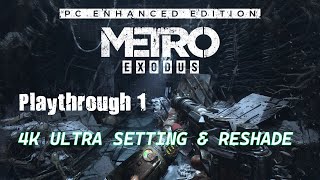 【Metro Exodus】 4K ULTRA SETTING amp RESHADE Playthrough 1 日本語音声【Enhanced edition】 [upl. by Bridge]