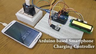 Arduino based Smartphone Charging Controller [upl. by Evannia]