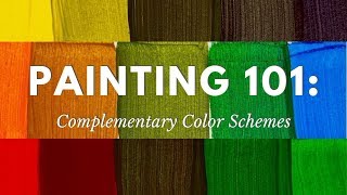 Painting 101 Complementary Color Schemes [upl. by Plate]