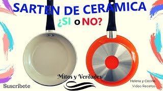 Sarten de Ceramica ¿ Sirve o no sirve  Mitos y Verdades [upl. by Aziar]