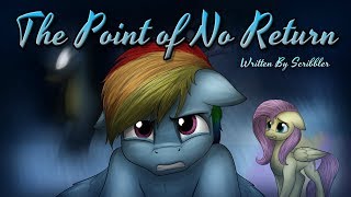 Pony Tales MLP Fanfic The Point of No Return dramatragedy  WITH SPECIAL WORD FROM THE AUTHOR [upl. by Frederique]