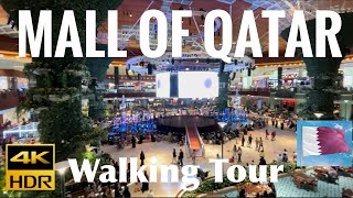 4K MALL OF QATAR  THE BIGGEST SHOPPING CENTER IN QATAR  WALKING TOUR 2022 [upl. by Wakeen]