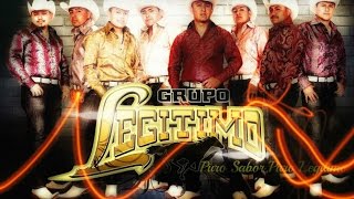 Grupo Legitimo Mix 2014  2015 Desde Houston Hasta San Luis [upl. by Hoppe]